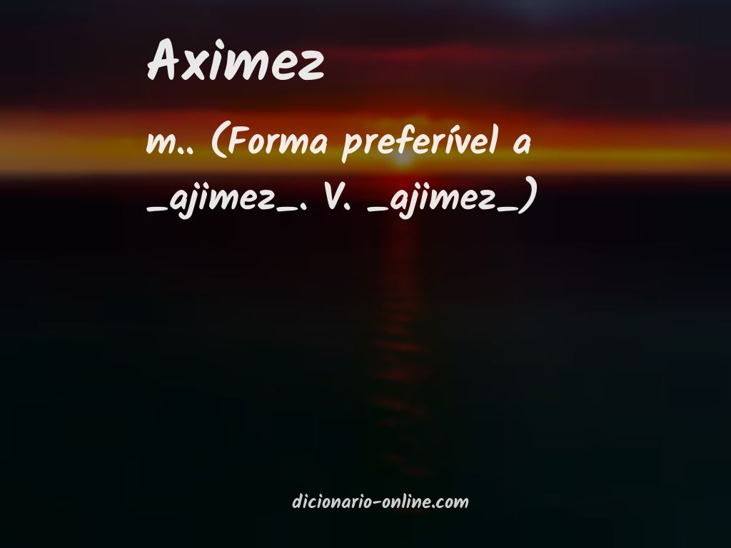 Significado de aximez