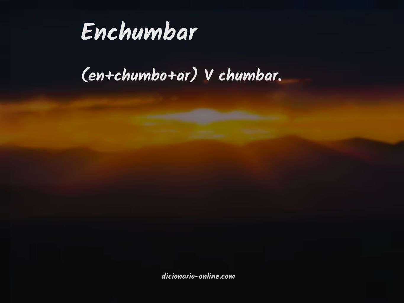 Significado de enchumbar