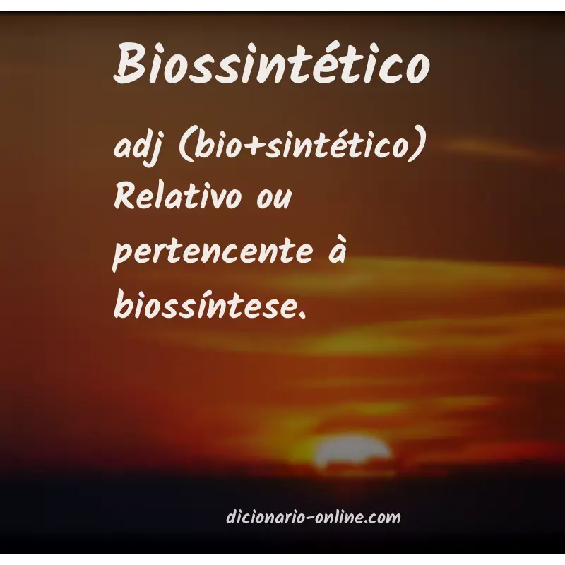 Significado de biossintético