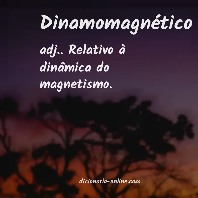 Significado de dinamomagnético