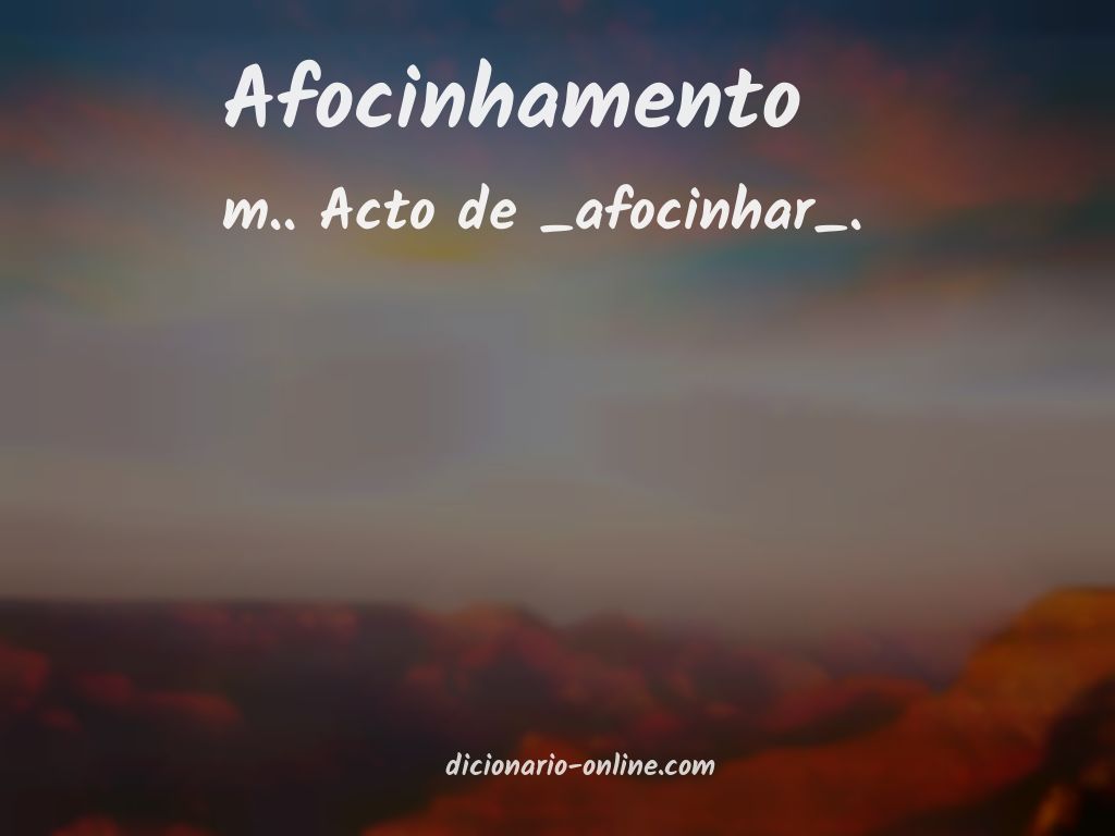 Significado de afocinhamento