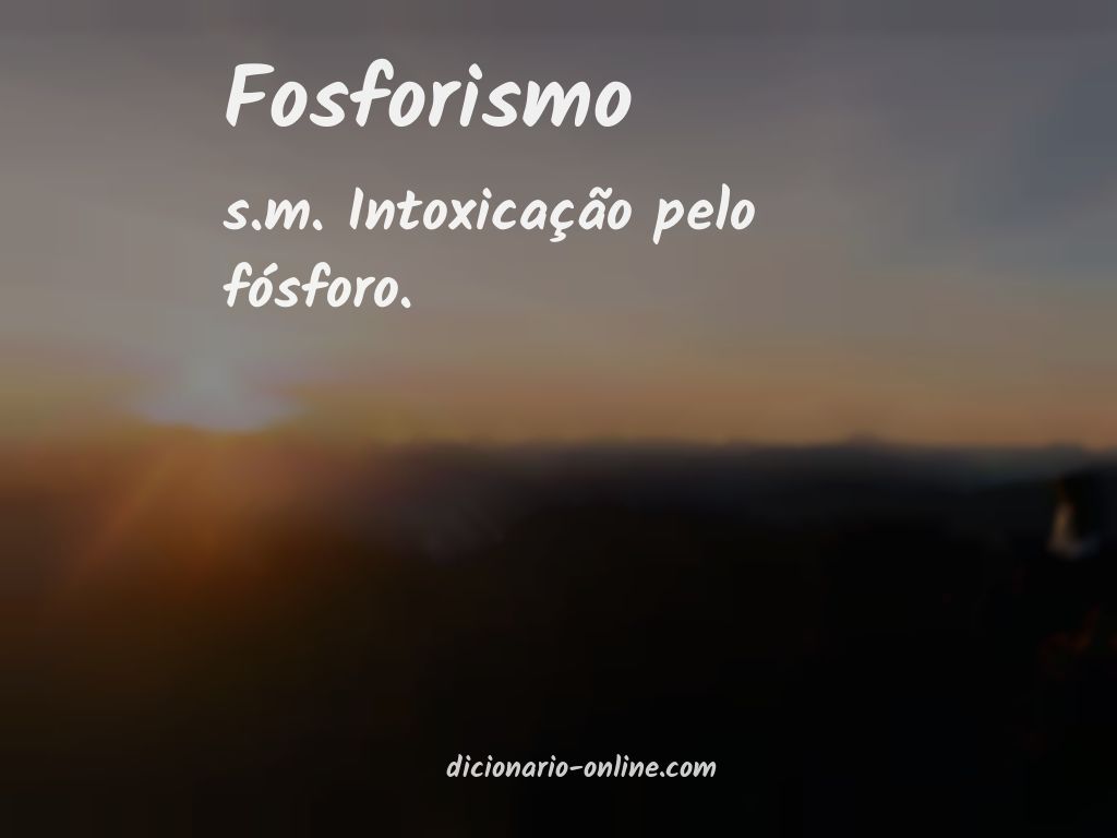 Significado de fosforismo