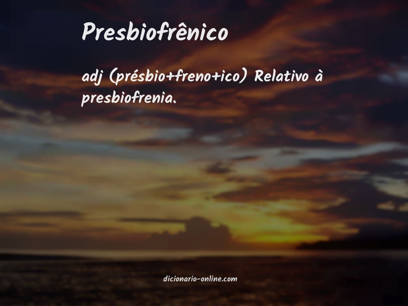 Significado de presbiofrênico