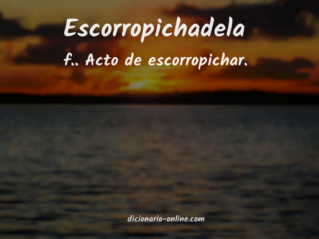 Significado de escorropichadela