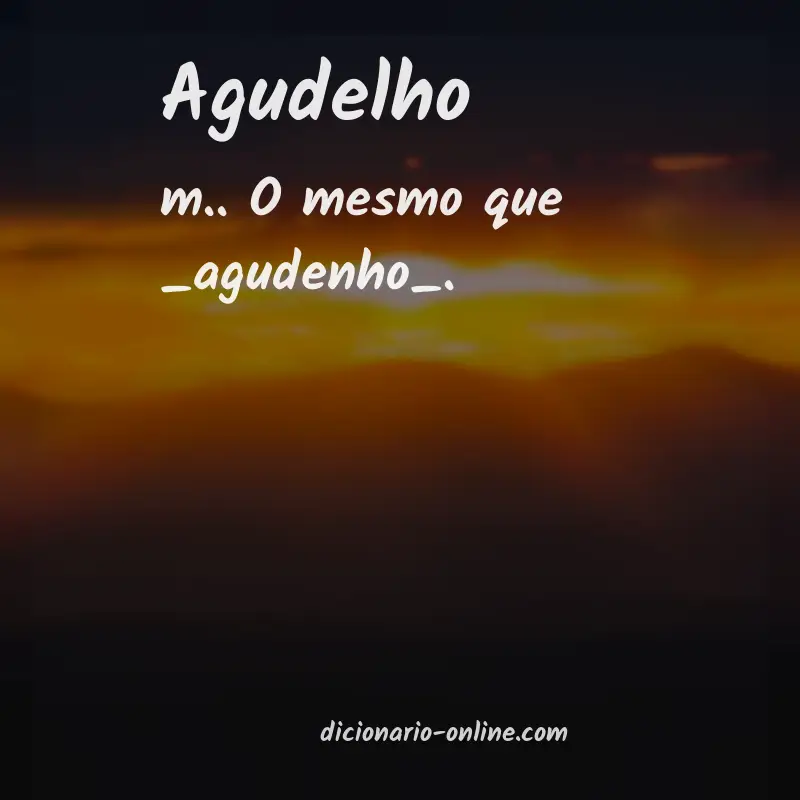 Significado de agudelho