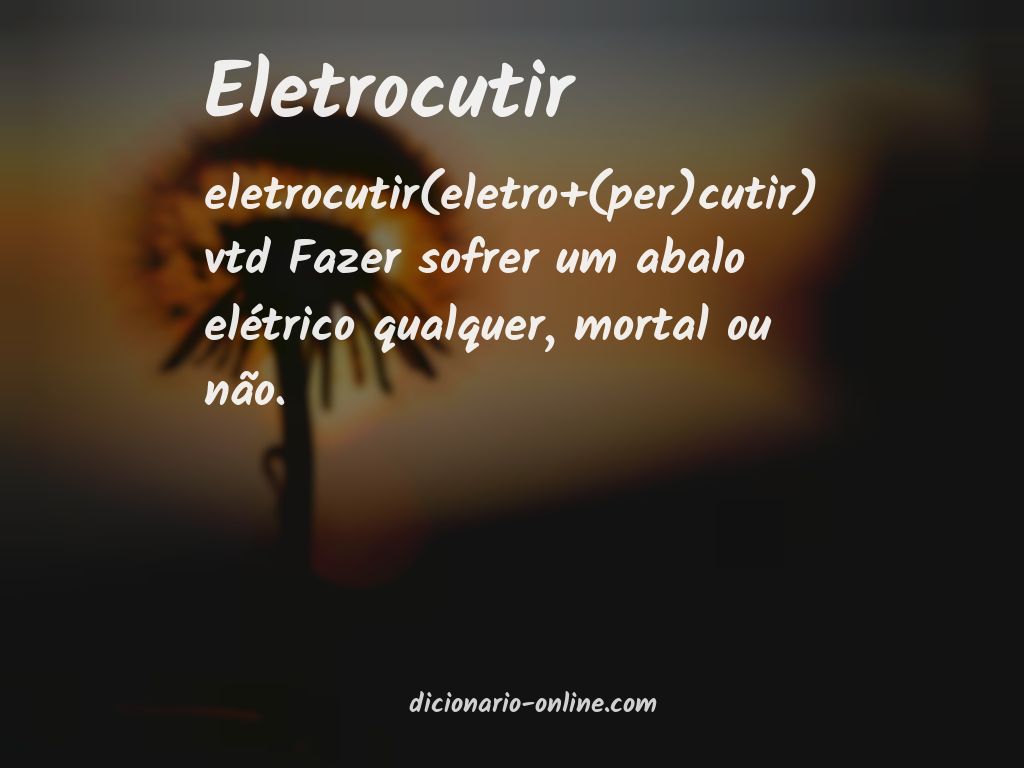 Significado de eletrocutir