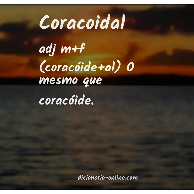 Significado de coracoidal