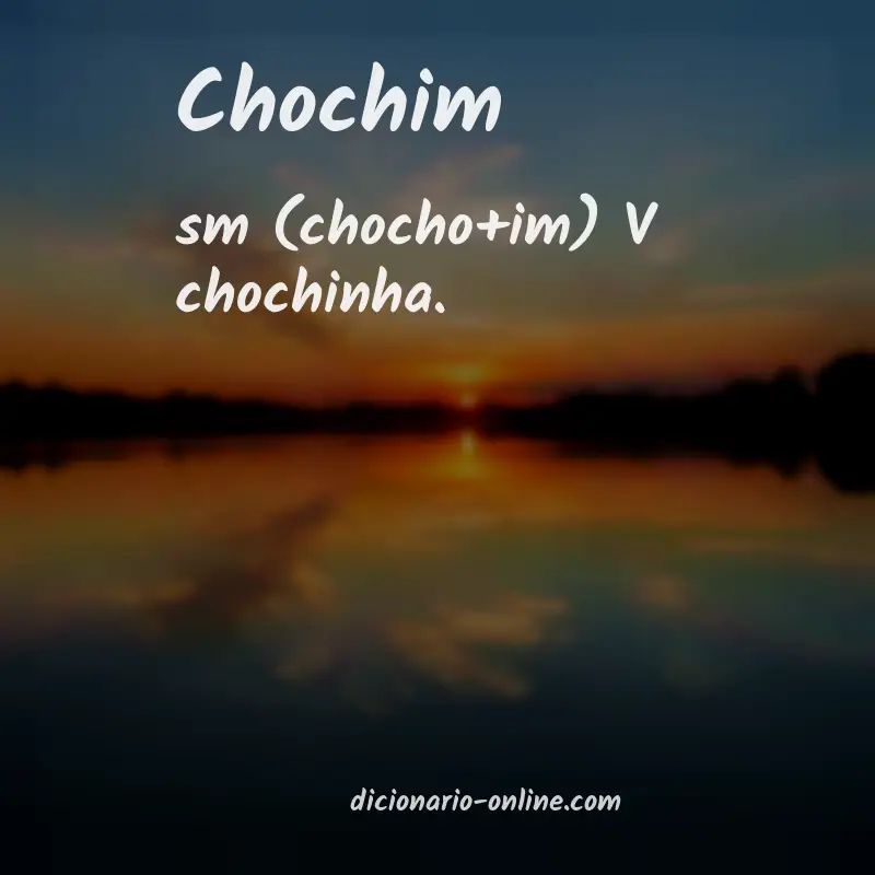 Significado de chochim