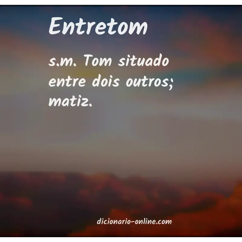Significado de entretom