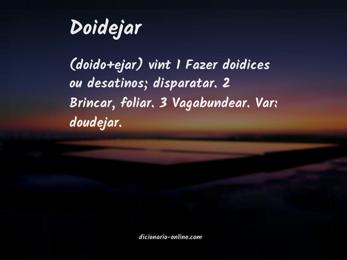 Significado de doidejar