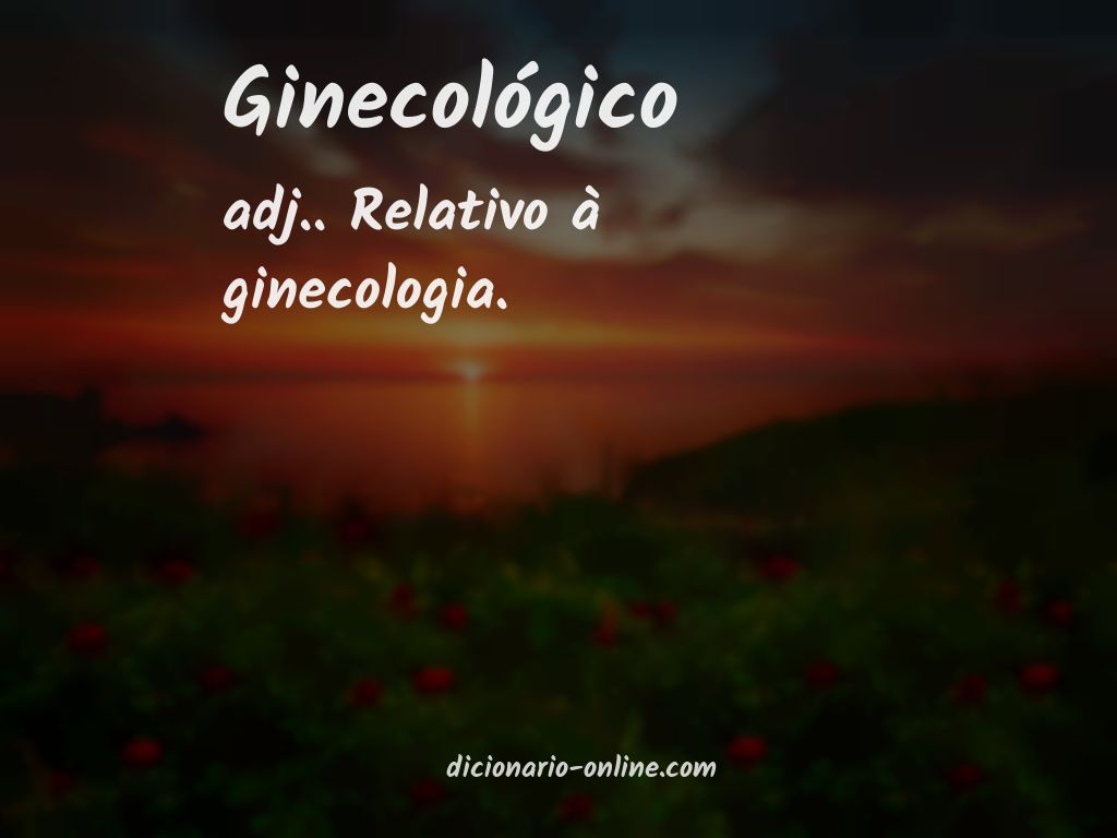 Significado de ginecológico