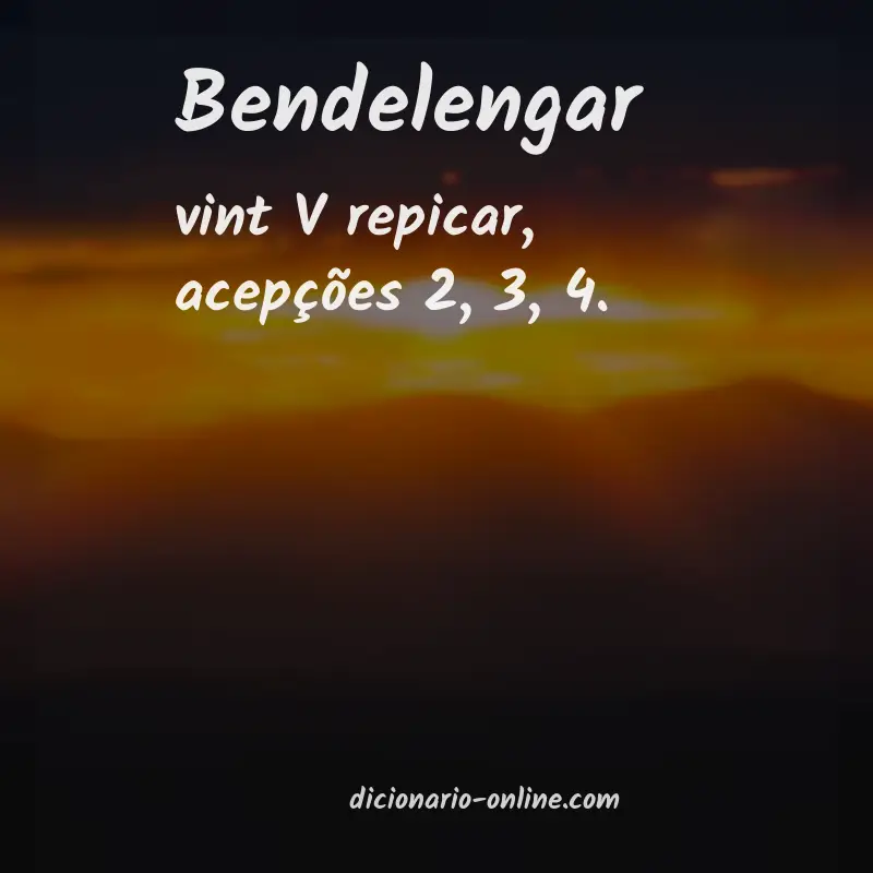Significado de bendelengar