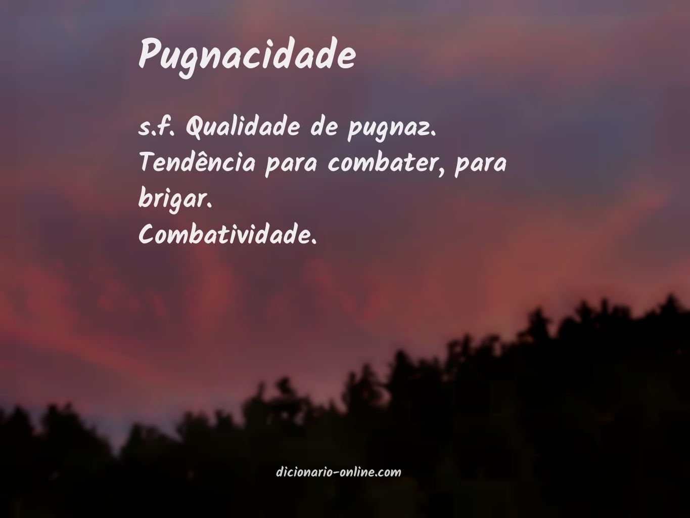 Significado de pugnacidade