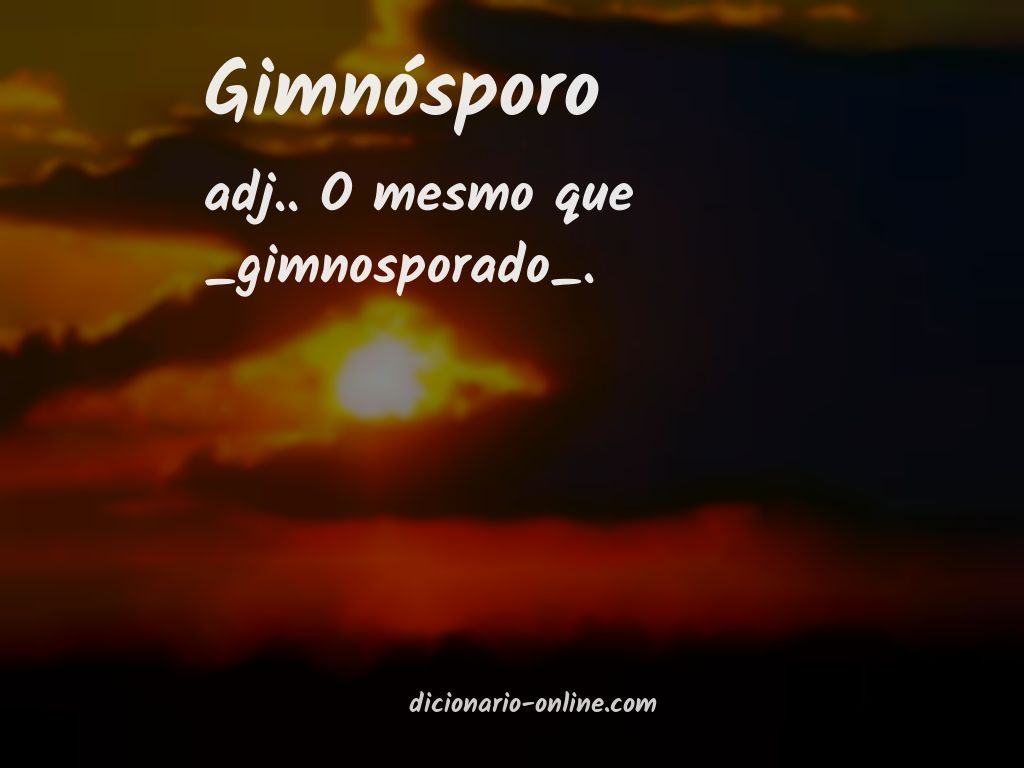 Significado de gimnósporo