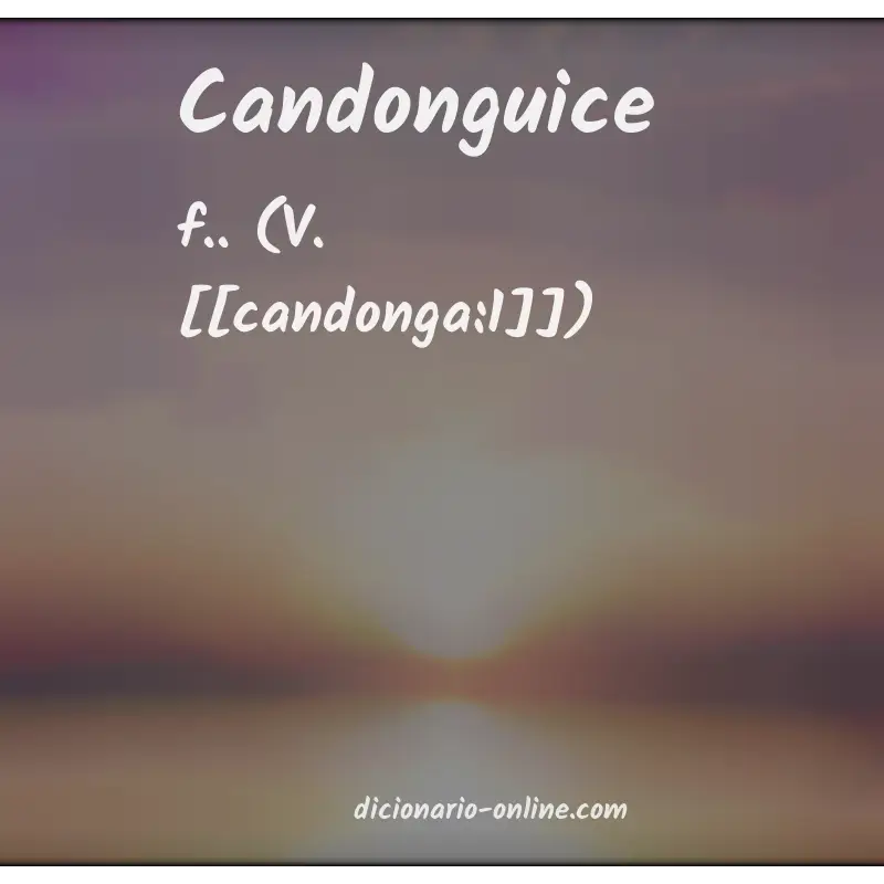 Significado de candonguice
