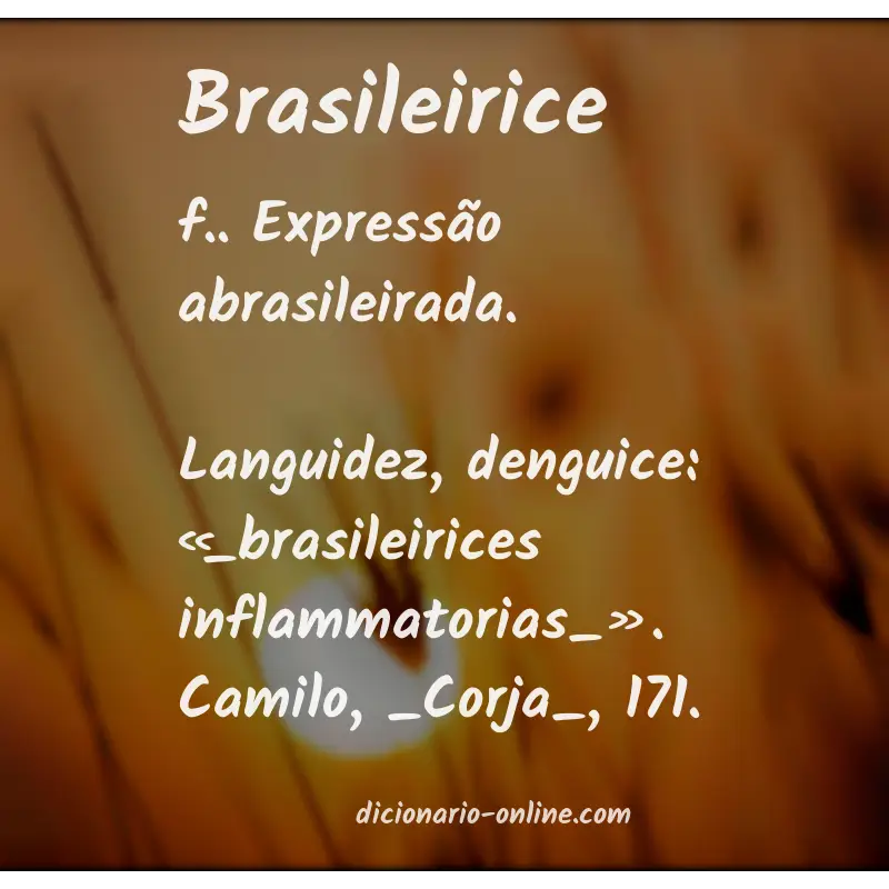 Significado de brasileirice