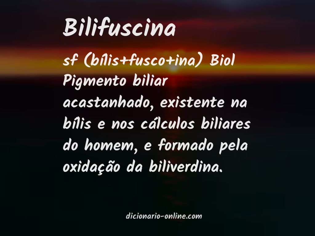 Significado de bilifuscina