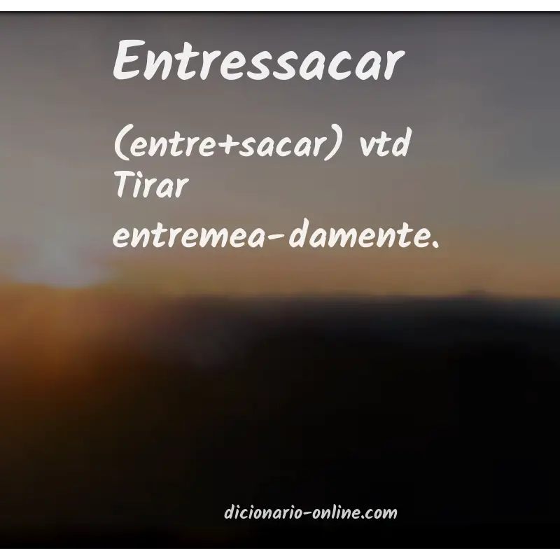 Significado de entressacar