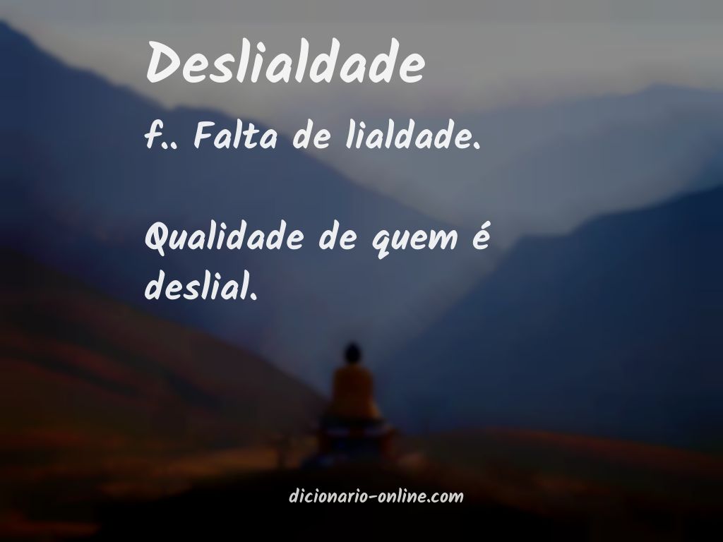 Significado de deslialdade