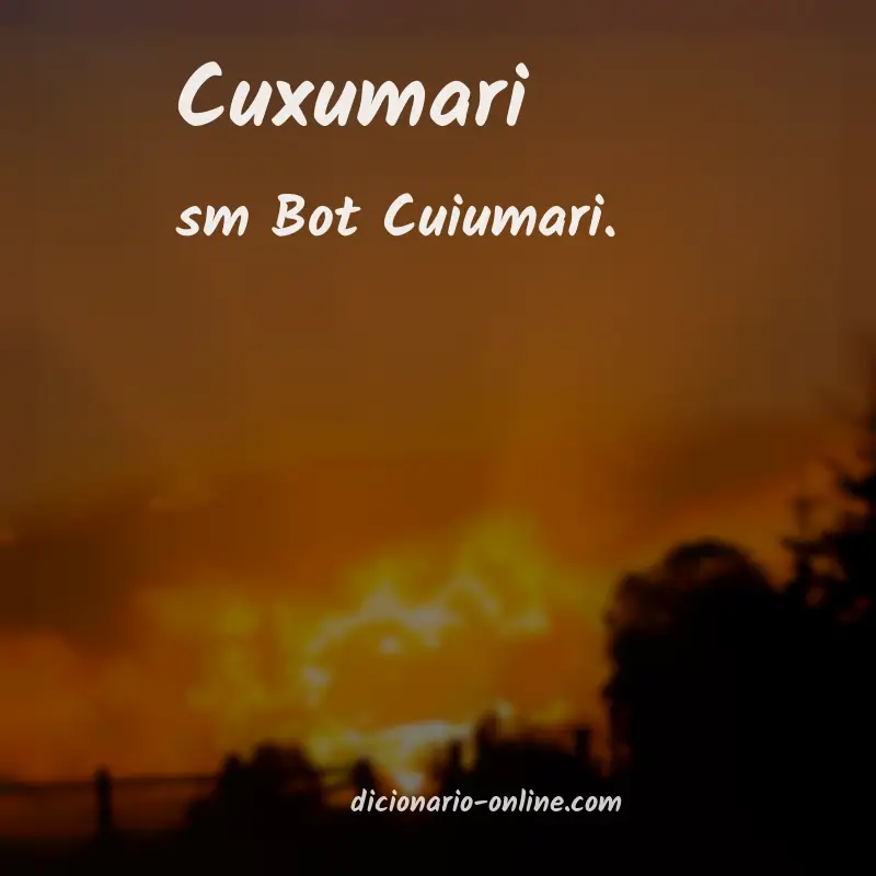 Significado de cuxumari