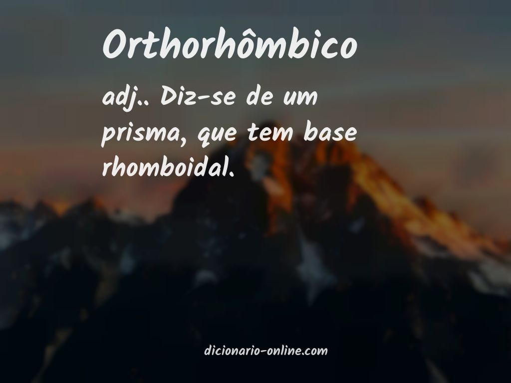 Significado de orthorhômbico