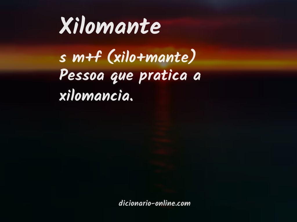 Significado de xilomante