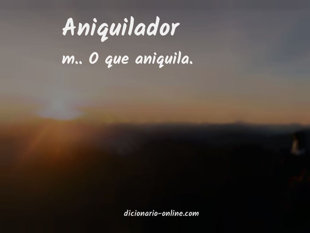 Significado de aniquilador