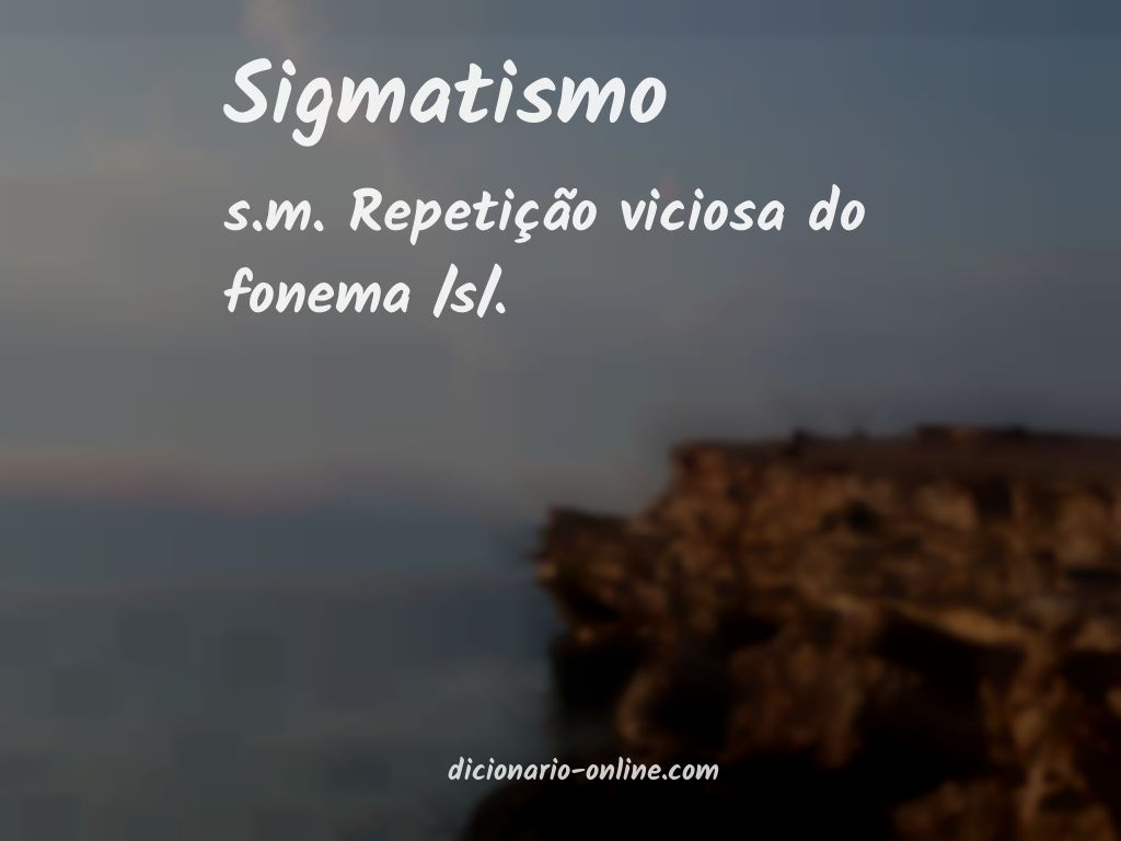 Significado de sigmatismo