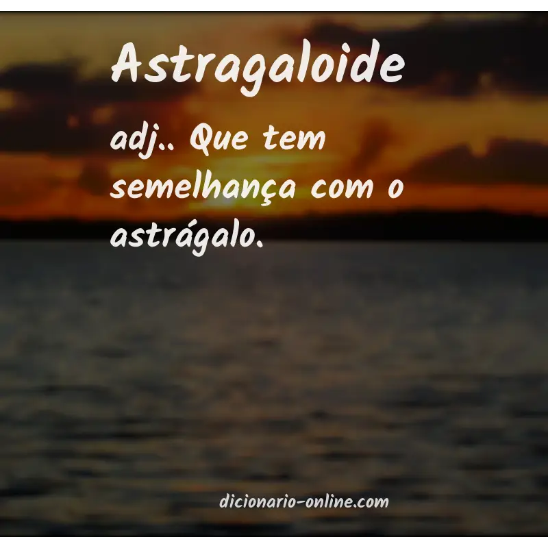 Significado de astragaloide