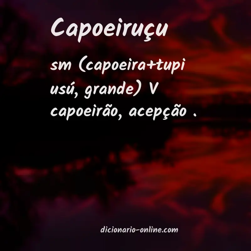 Significado de capoeiruçu