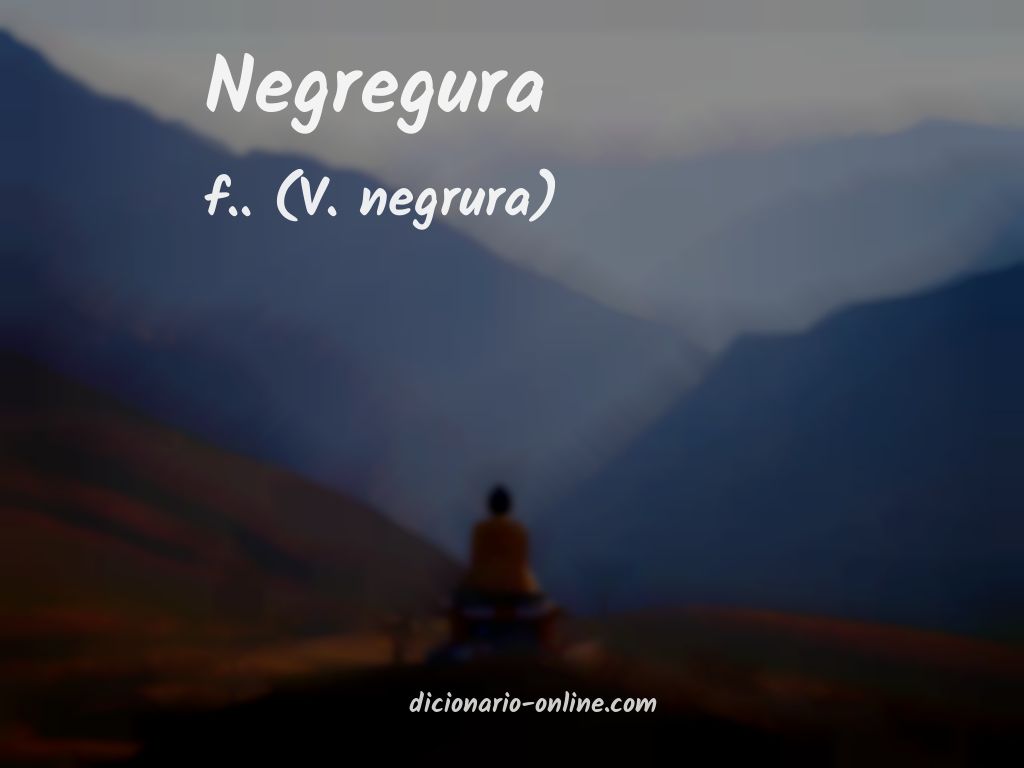 Significado de negregura