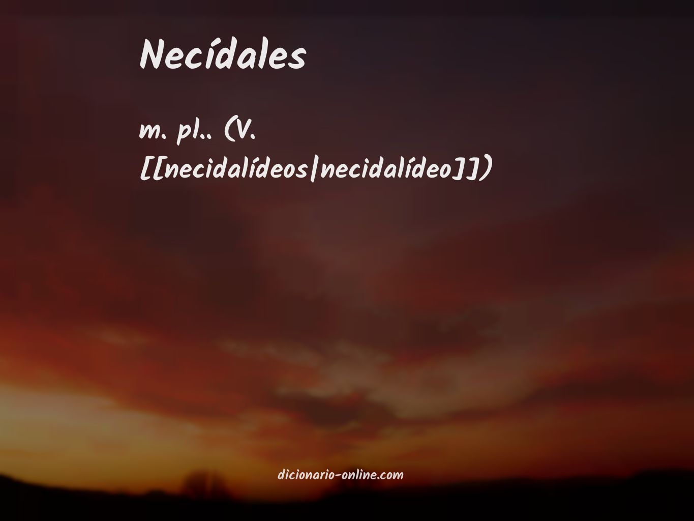 Significado de necídales