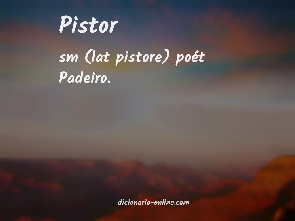 Significado de pistor