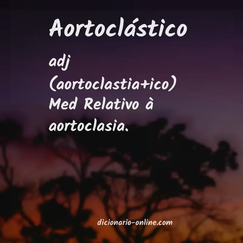 Significado de aortoclástico