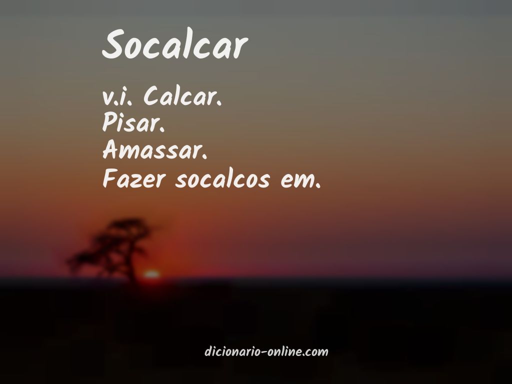 Significado de socalcar