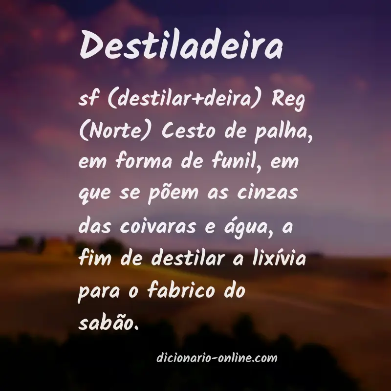 Significado de destiladeira
