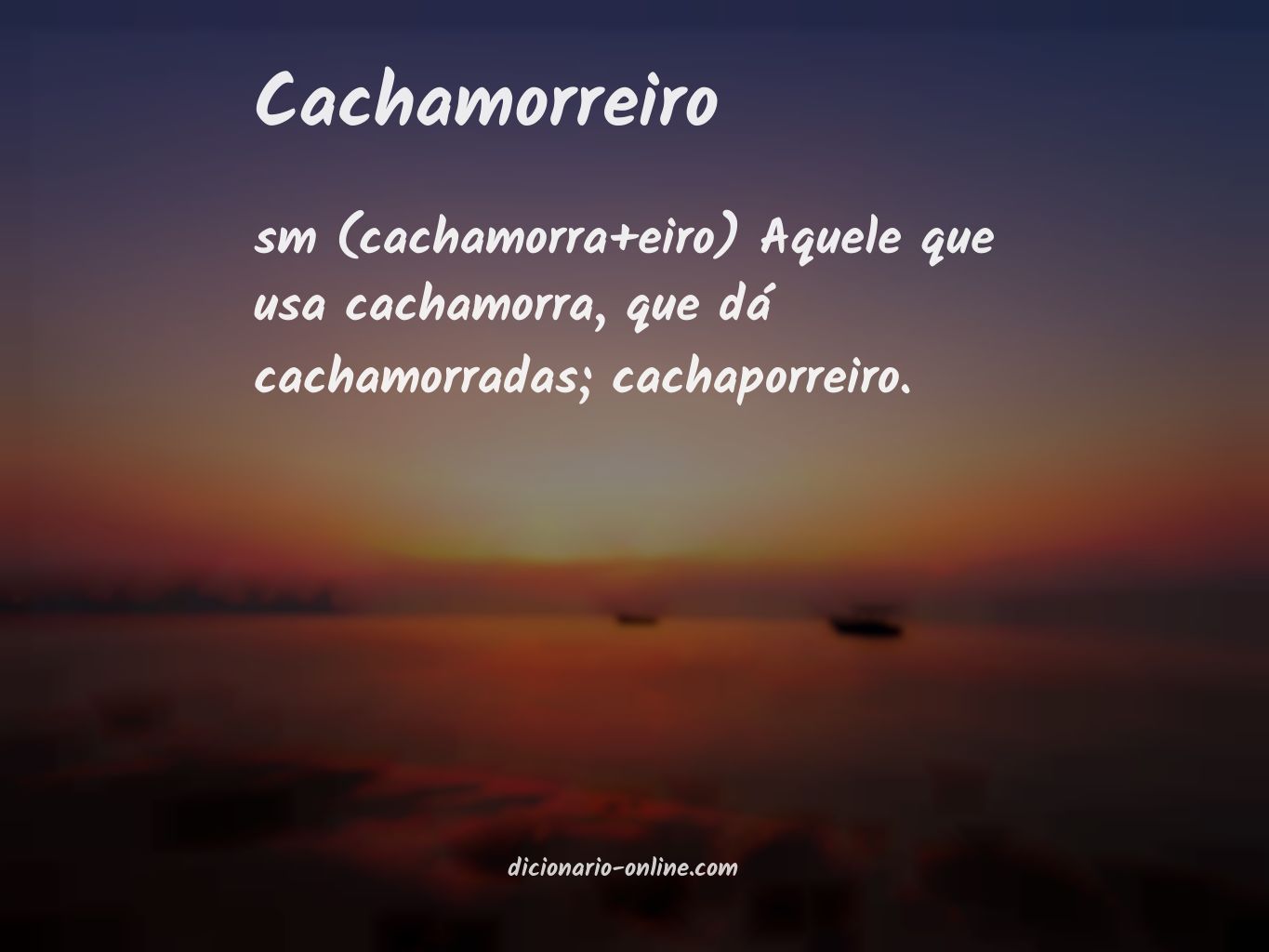 Significado de cachamorreiro