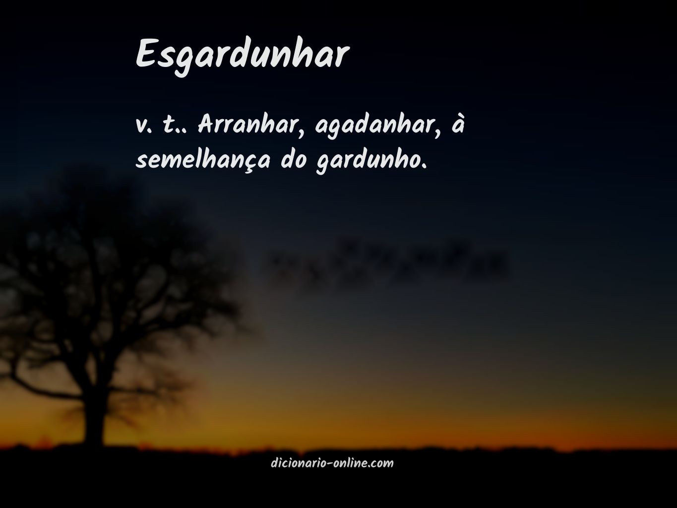 Significado de esgardunhar