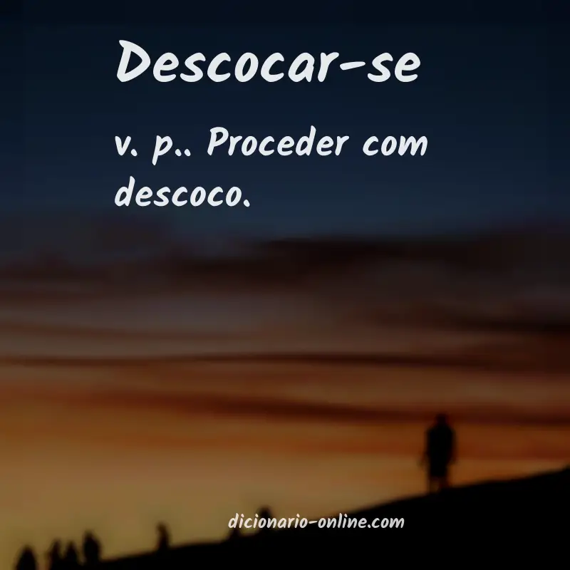 Significado de descocar-se