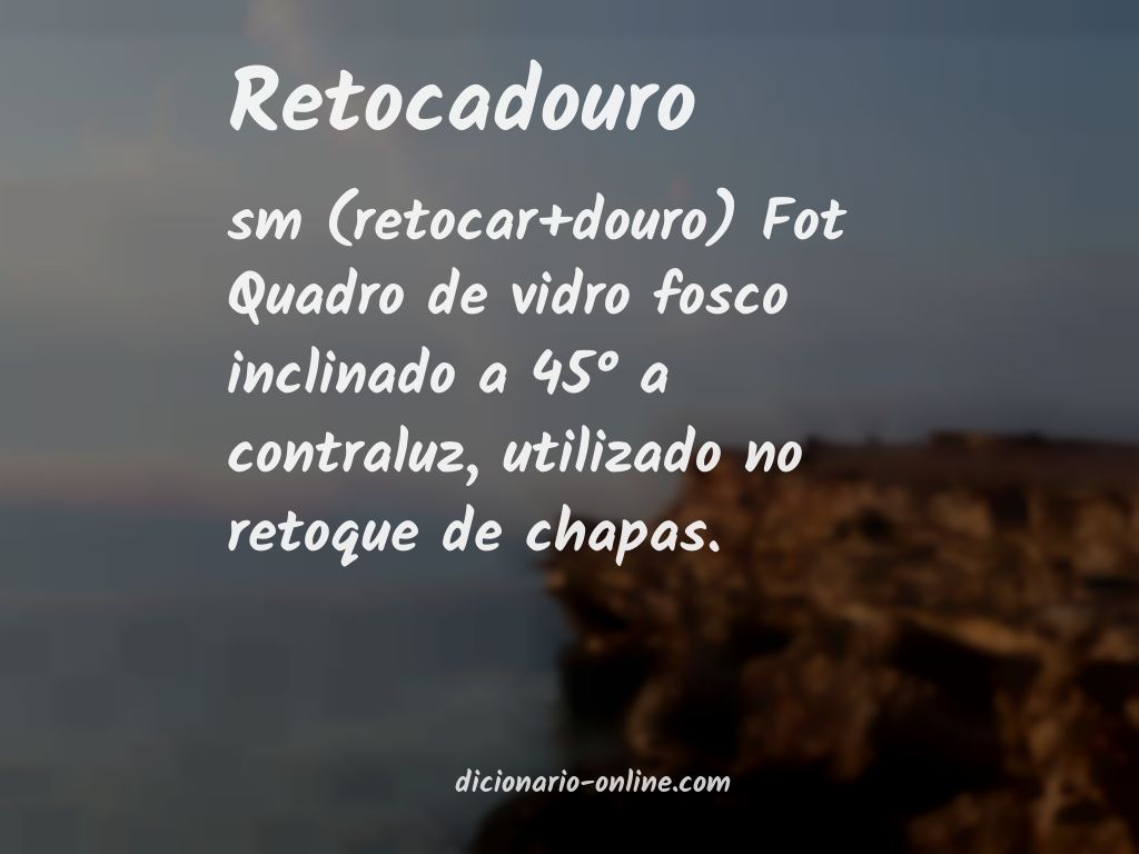 Significado de retocadouro