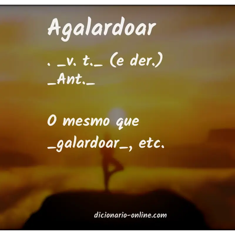Significado de agalardoar