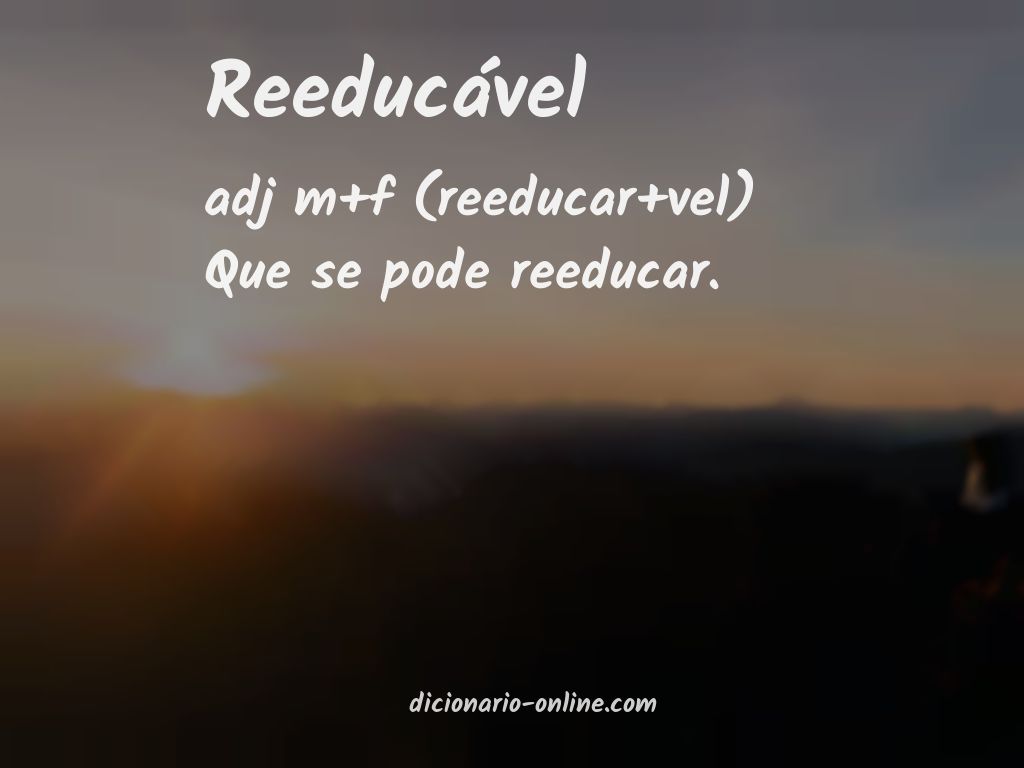 Significado de reeducável