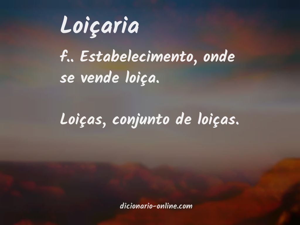 Significado de loiçaria