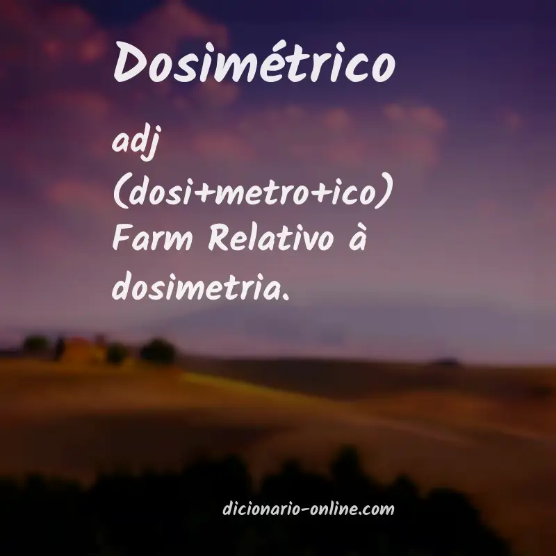 Significado de dosimétrico