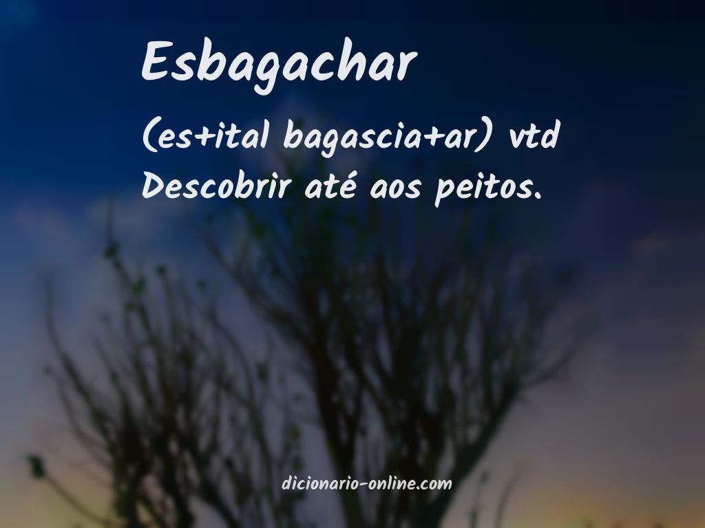 Significado de esbagachar