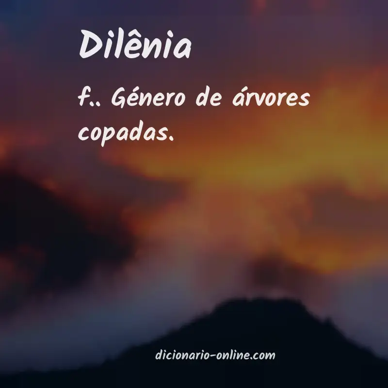 Significado de dilênia
