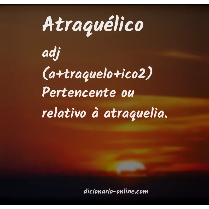 Significado de atraquélico