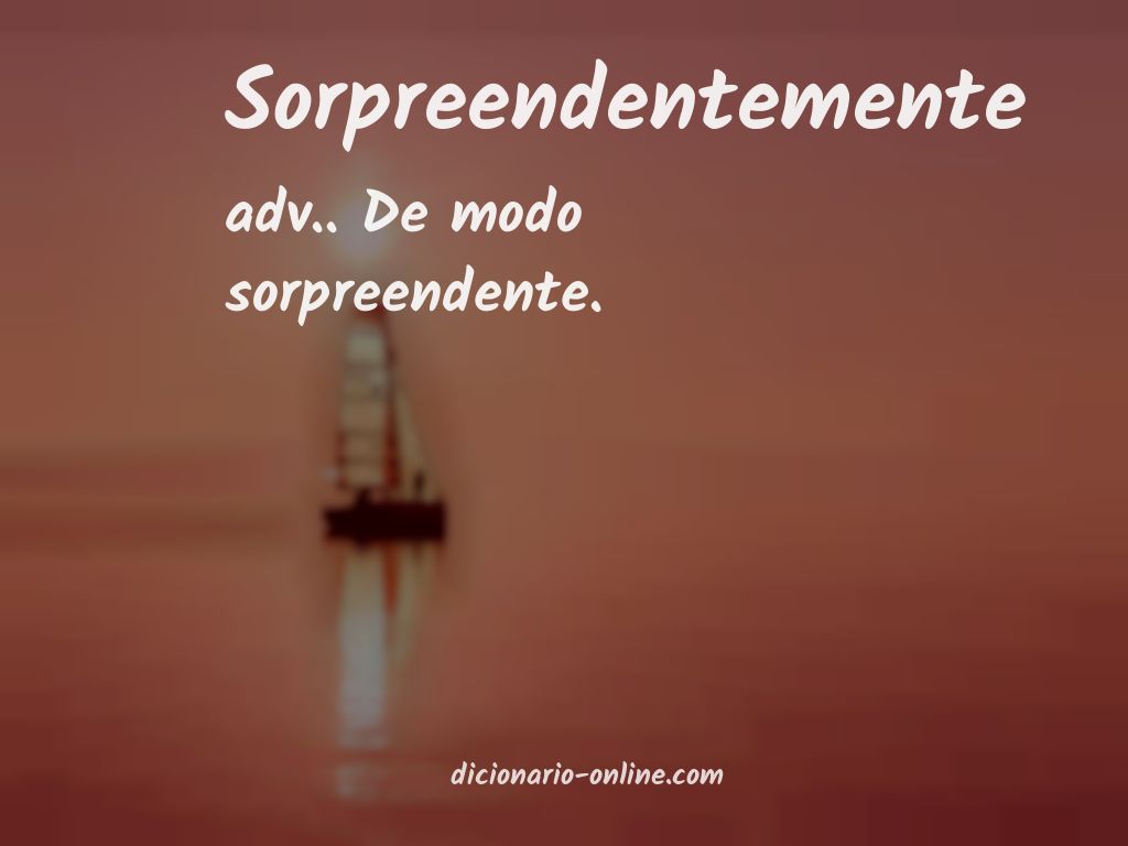 Significado de sorpreendentemente