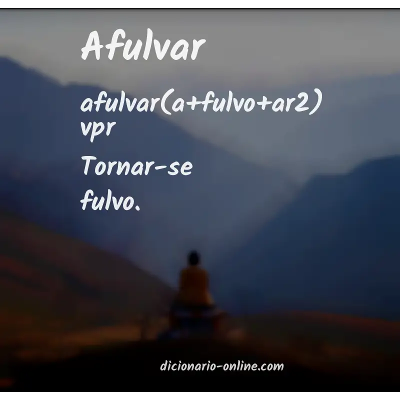 Significado de afulvar