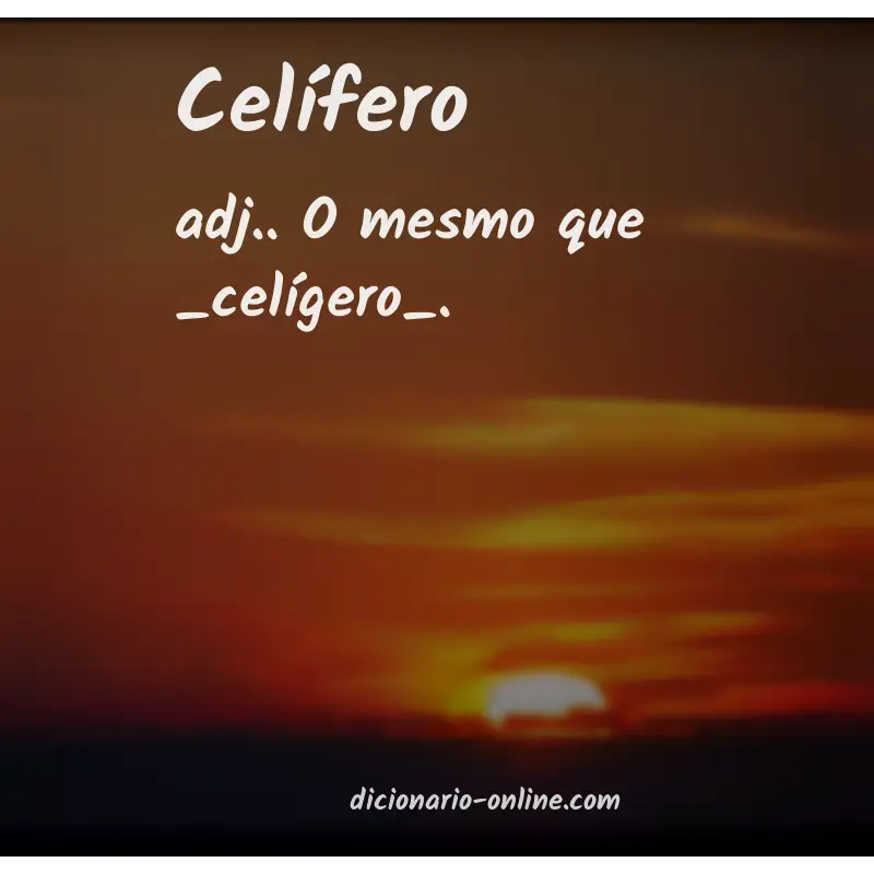 Significado de celífero